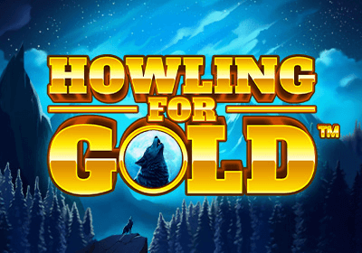 Howling for Gold