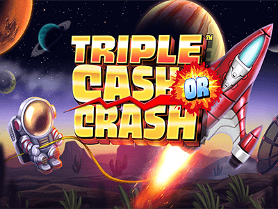 Triple Cash or Crash