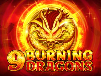 9 Burning Dragons