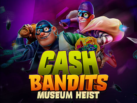 Cash Bandits Museum Heist